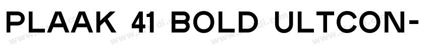 Plaak 41 Bold UltCon字体转换